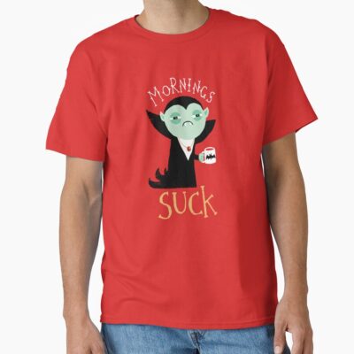 Mornings Suck T-shirt