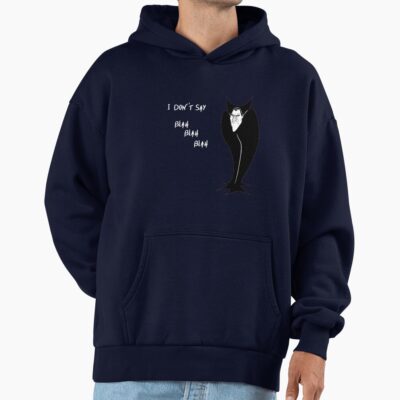 I Don T Say Blah Blah Blah Hoodie